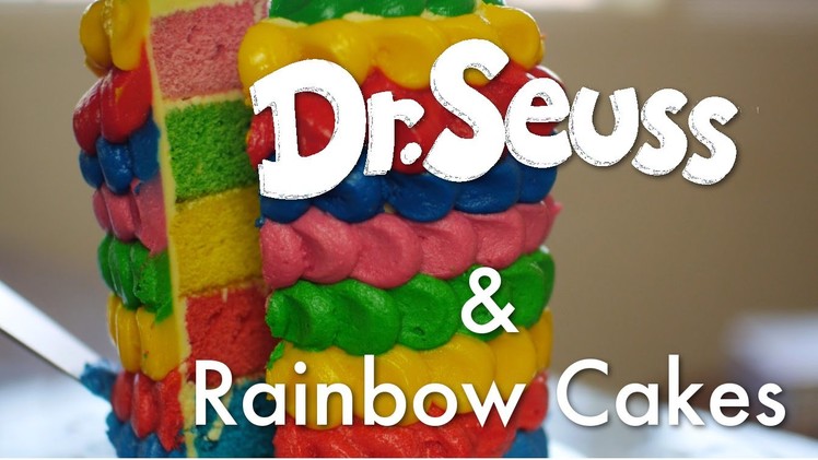 Dr Seuss and Rainbow Cakes