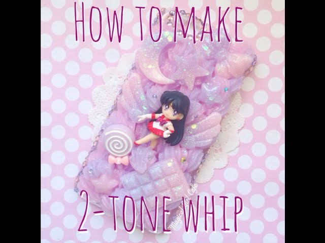♡How To Make 2-Tone Whip & Watch Me Decoden♡