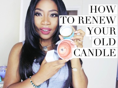 How to: Renew Your Old Candles