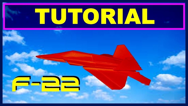 Origami Airplanes - Tutorial of F-22 Raptor with no cuts and no glue