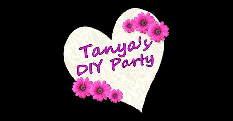 Tanya's DIY Party - Channel Trailer