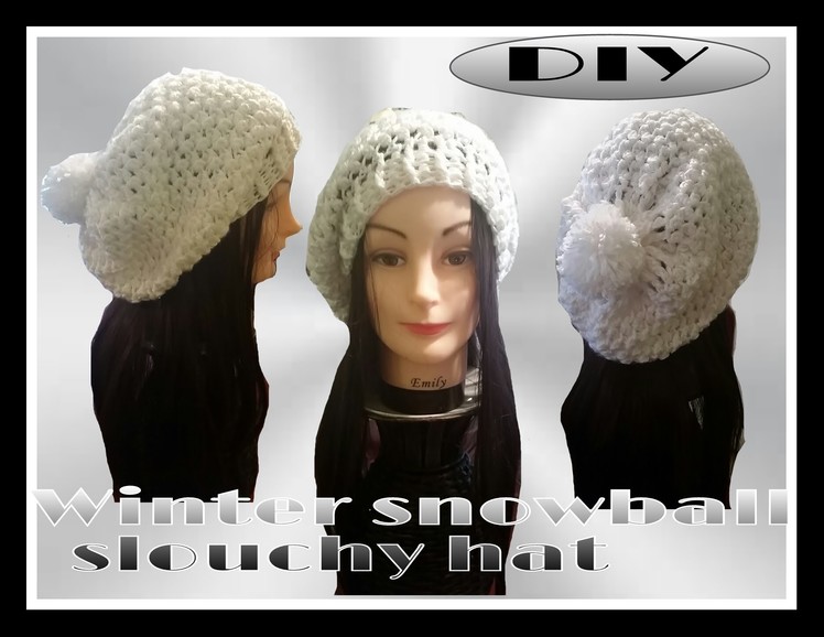 WINTER SNOWBALL SLOUCHY HAT PART 1