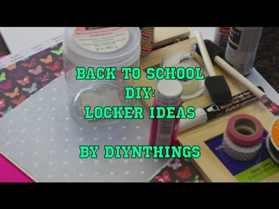 Back to School DIY-Locker Ideas (Giveaway Closed)