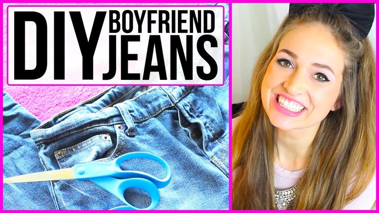 DIY Boyfriend Jeans with CourtneyRandallMusic