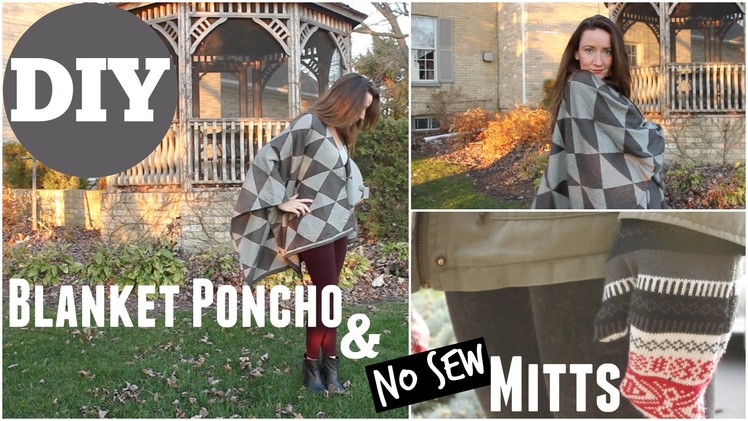 DIY Clothing - Blanket Poncho & NO Sew Mitts