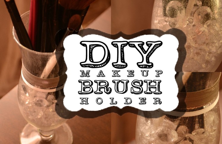 DIY Glass Glitter Makeup Brush Holder