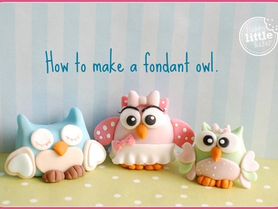How To Make a Fondant Owl