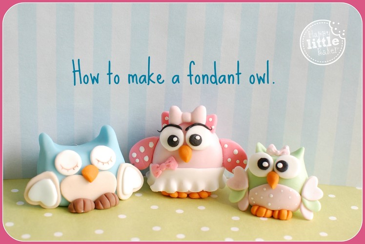 How To Make a Fondant Owl