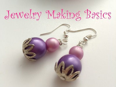 Jewelry Making Basics #4: Making a Simple Pair of Dangle Earrings