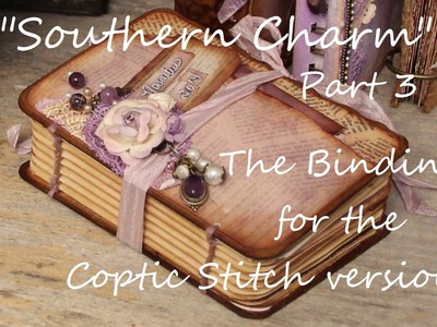"Southern Charm" Part 3 "The Binding" Printable Mini Book Coptic Stitch
