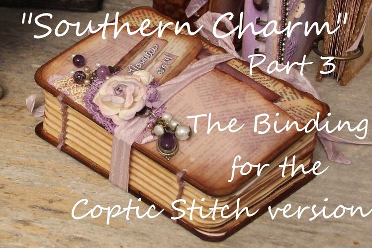 "Southern Charm" Part 3 "The Binding" Printable Mini Book Coptic Stitch