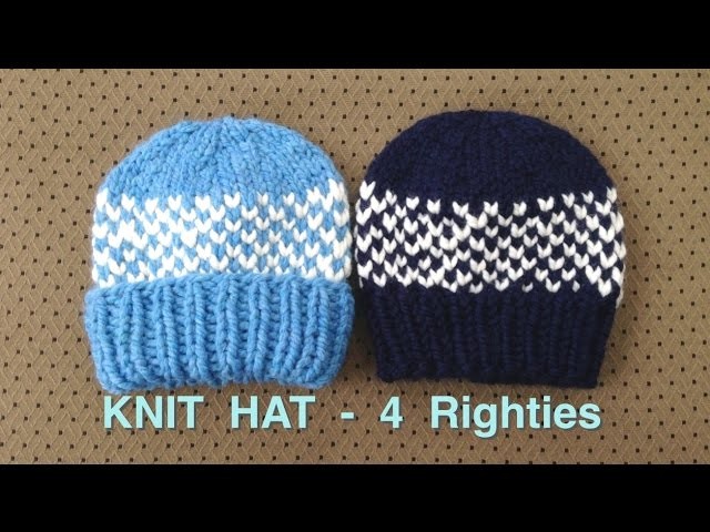 Watch Me Knit a Hat (4 RIGHTIES)