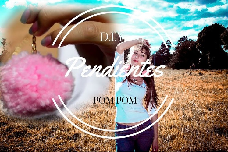 D.I.Y.|✿ Pendientes únicos | Pom pom de lana | Easy earrings | Las ideas Jade
