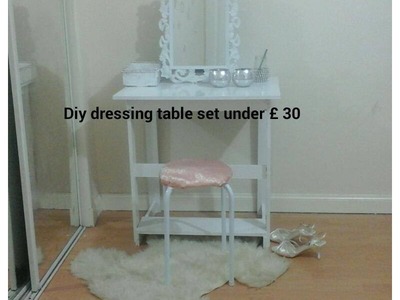 DIY Dressing table set under £30.