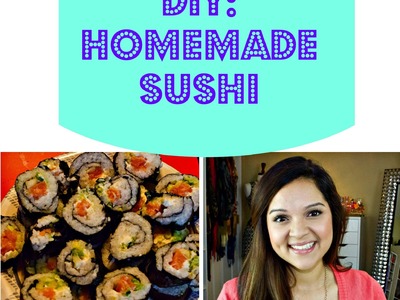 DIY: Homemade Sushi