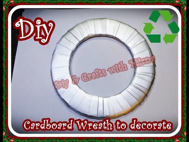 Diy. How to make a cardboard wreath to decorate