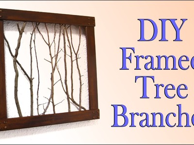 Room Decorations - DIY Framed Tree Branches