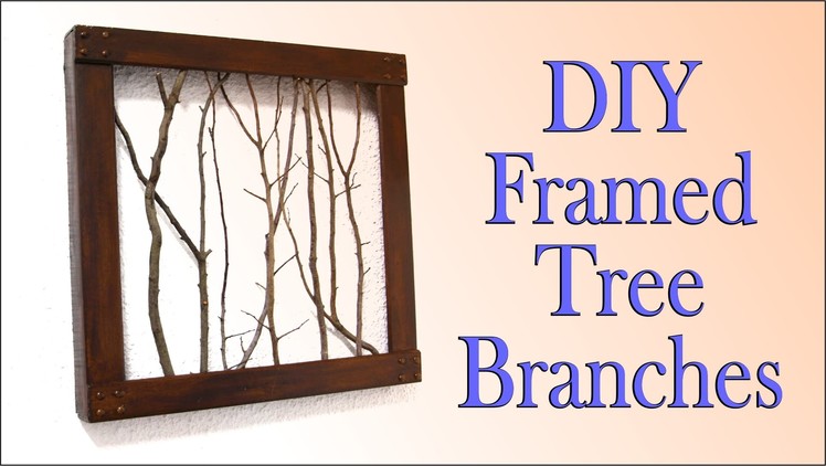 Room Decorations - DIY Framed Tree Branches