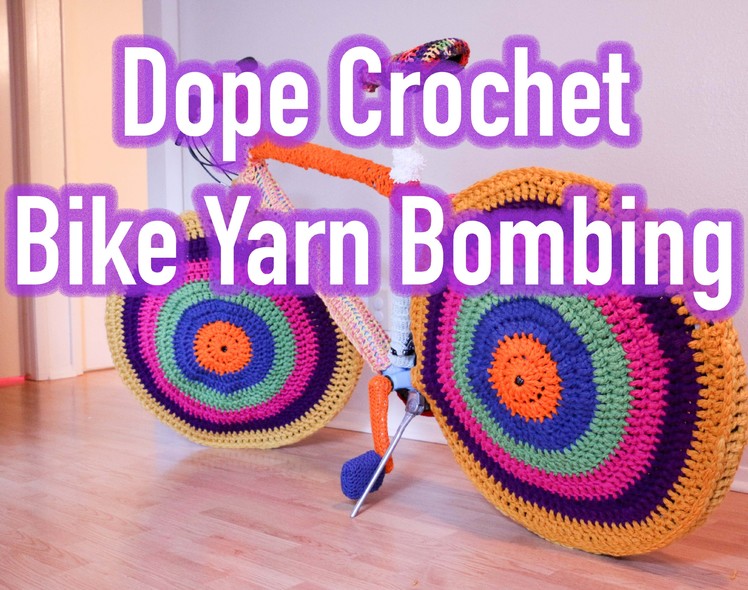 Bike Yarn Bombing - Dope Crochet