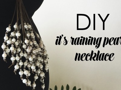 DIY It's Raining Pearls Necklace