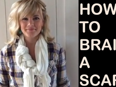 How to Braid a Scarf