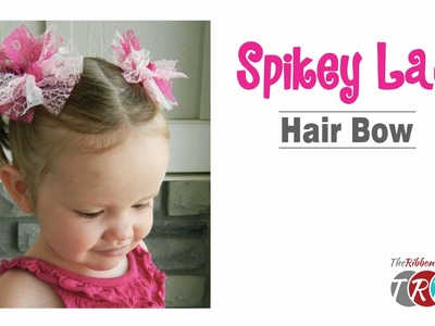 How to Make a Spikey Lace Hair Bow - TheRibbonRetreat.com