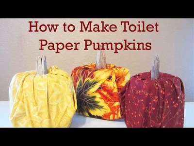 How to Make a Toilet Paper Roll Pumpkin - No Sewing Required!