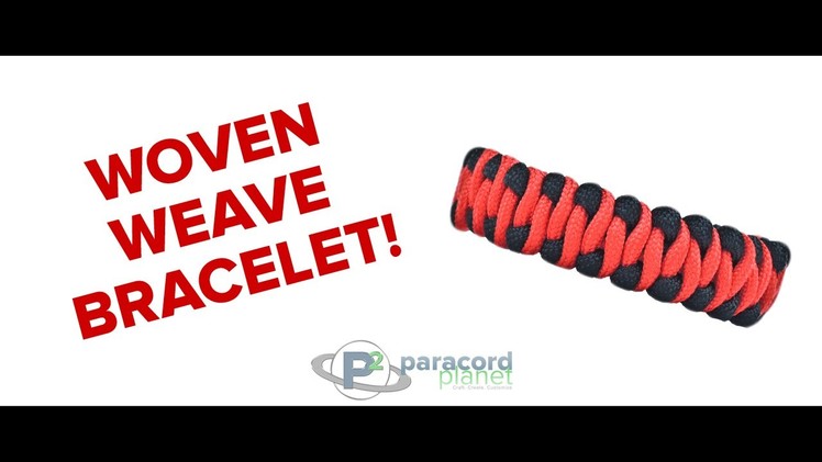 How To Make A Woven Weave Paracord Bracelet - Paracord PLanet Tutorial