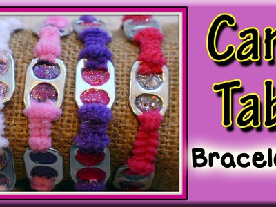How To Make Can Tab Bracelets