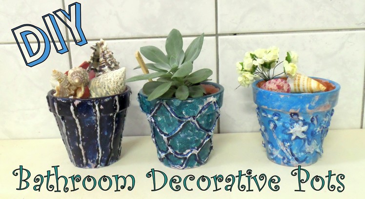 How to Make Decorative Pots for your Bathroom | DIY on a Budget