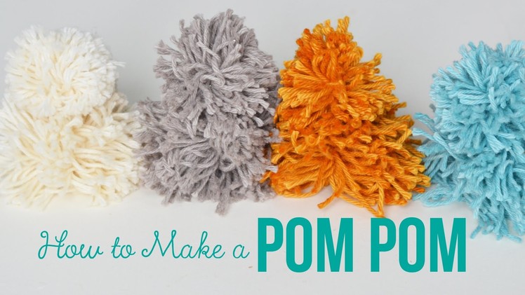 How to Make Pom Poms