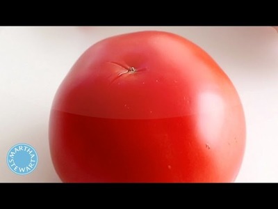 How to Peel a Tomato or Stone Fruit with Martha Stewart
