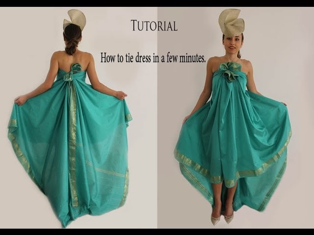 Tutorial - How to tie dress in a few minutes. No Sew No Cut.