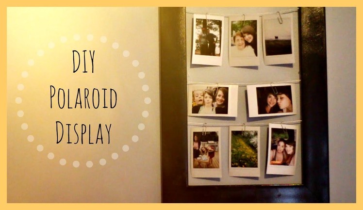 DIY: Polaroid Display!