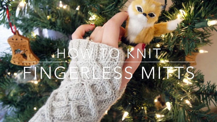 How to Knit | Fingerless Mittens