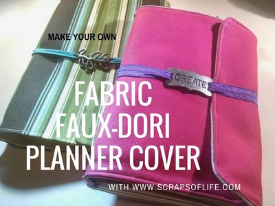Make Your Own Fabric FauxDori Planner Cover