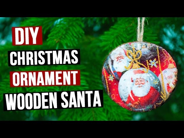 DIY Christmas Ornament  - Wooden Santa in a Decoupage Technique