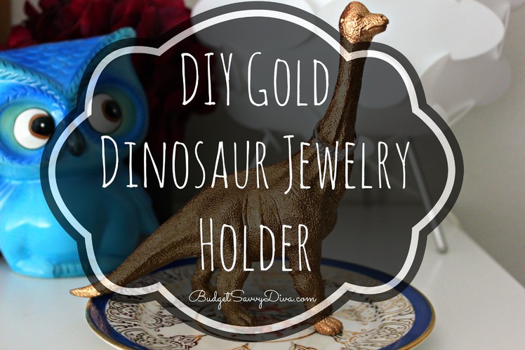 DIY Gold Dinosaur Jewelry Holder