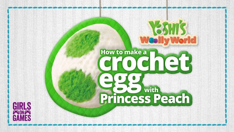 How To Make A Yarn Yoshi Egg with Princess Peach! (DIY)