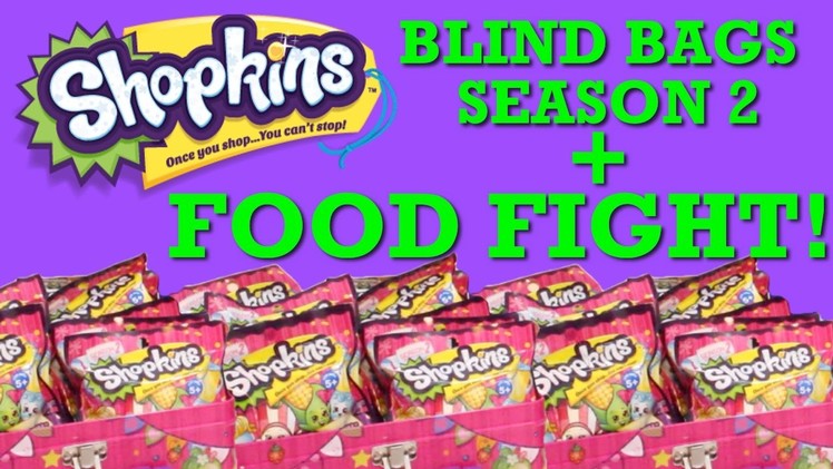 Shopkins FOOD FIGHT | Blind Bags Shopkins Season 2 | DIY Shopkins Food Collector's Guide Toypals.tv