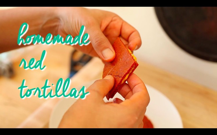 DIY: Homemade Natural Red Tortillas
