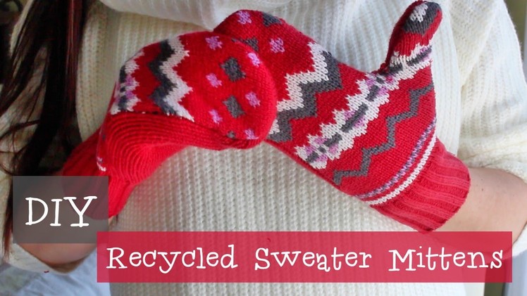 DIY | Recycled.Old Sweater Mittens