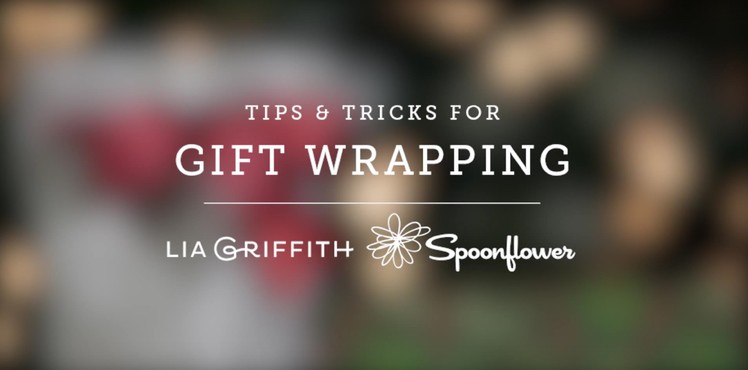 Gift Wrapping Tutorial by Lia Griffith