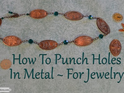 How To Make Jewelry: How To Punch Holes In Metal For Jewelry
