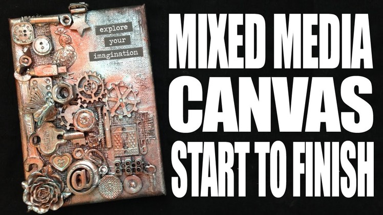 How to: Mixed Media Canvas - Explore