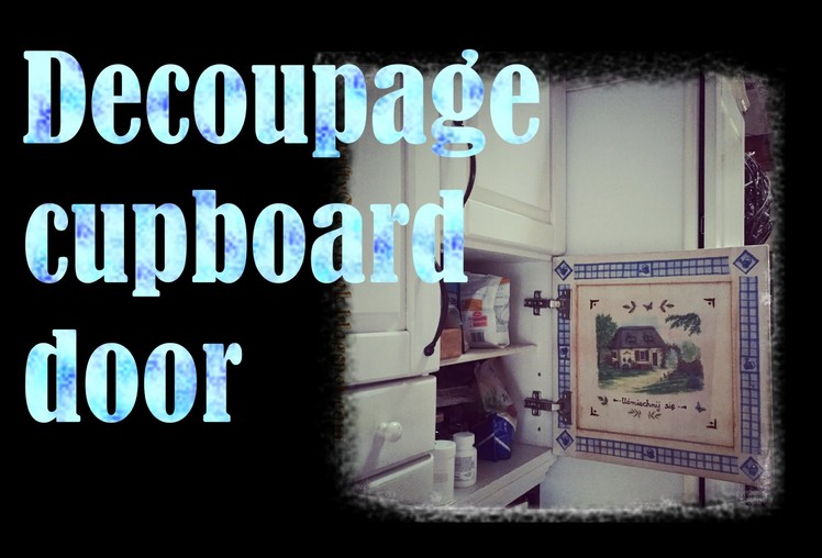 DIY decoupage cupboard door