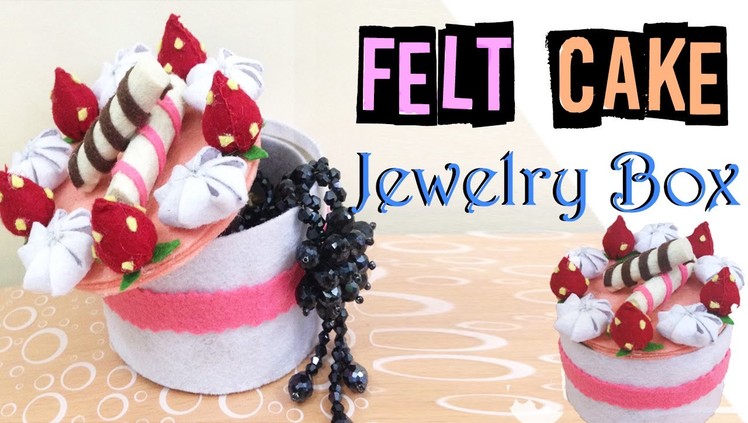 DIY Rom Decor:  Felt Cake Box for Jewelry - Octoboo DIY