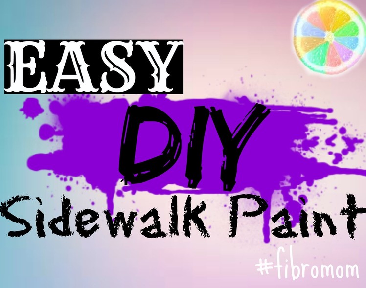 DIY Sidewalk Chalk PAINT