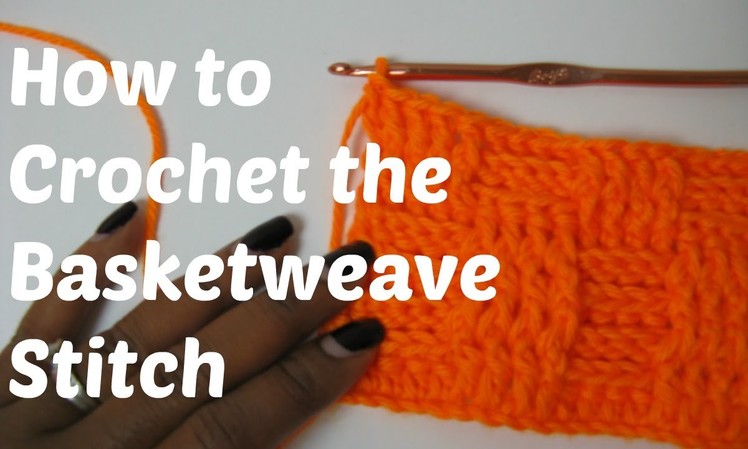 How to Crochet the Basketweave Stitch
