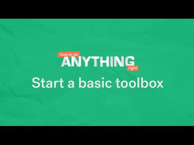 How To Do Anything Right: 15 Must-Have Tools Every DIY Newbie Needs